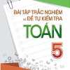 Bài Tập Trắc Nghiệm Và Đề Tự Kiểm Tra Toán 5