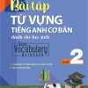 Bài Tập Từ Vựng Tiếng Anh Cơ Bản Dành Cho Học Sinh (Basic Vocabulary) - Tập 2