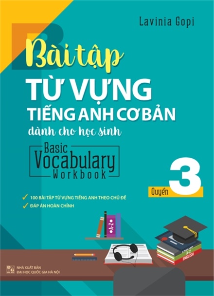 Bài Tập Từ Vựng Tiếng Anh Cơ Bản Dành Cho Học Sinh (Basic Vocabulary) - Tập 3