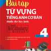 Bài Tập Từ Vựng Tiếng Anh Cơ Bản Dành Cho Học Sinh (Basic Vocabulary) - Tập 4