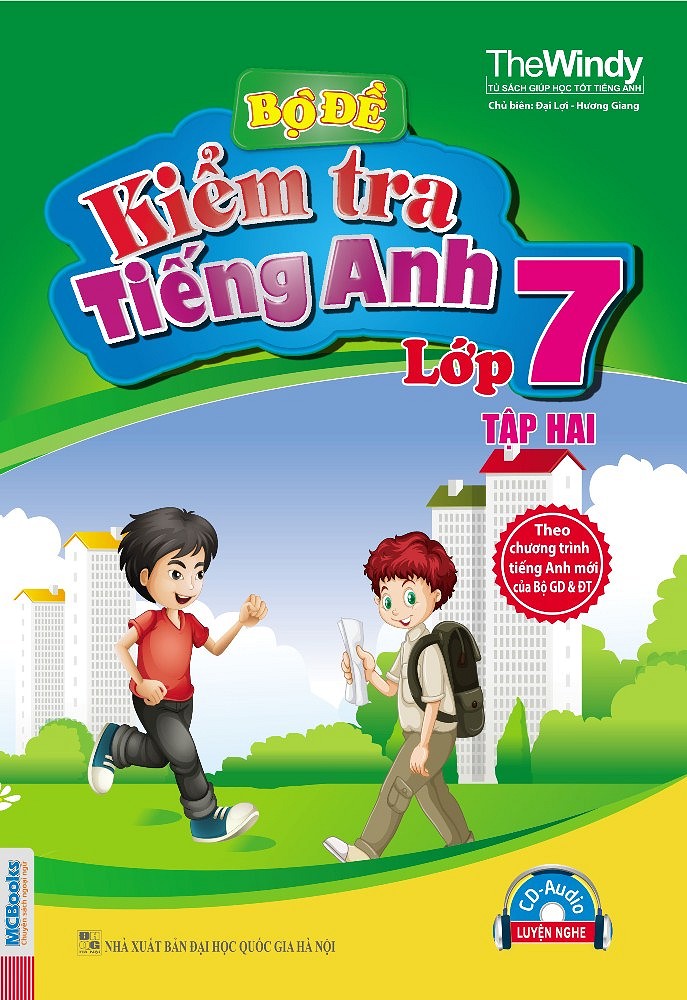 Bộ Đề Kiểm Tra Tiếng Anh Lớp 7- The Windy (Tập 2) -Kèm CD