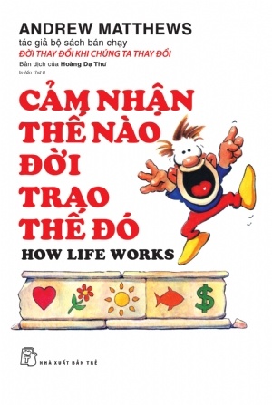 Cảm Nhận Thế Nào, Đời Trao Thế Đó