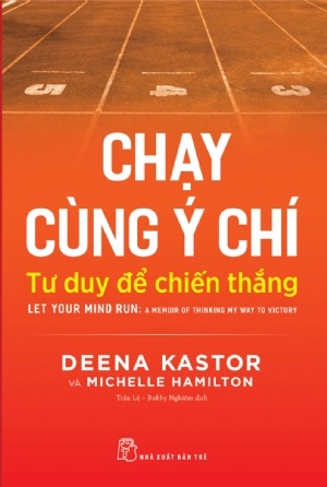 Chạy Cùng Ý Chí: Tư Duy Để Chiến Thắng