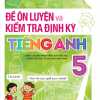 Đề Ôn Luyện Và Kiểm Tra Định Kỳ Tiếng Anh 5