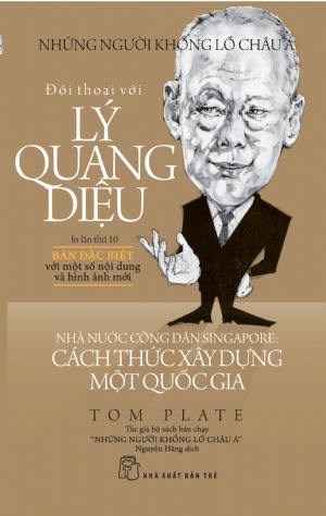 Đối Thoại Với Lý Quang Diệu - Nhà Nước Công Dân Singapore: Cách Thức Xây Dựng Một Quốc Gia (Bản Đặc Biệt)