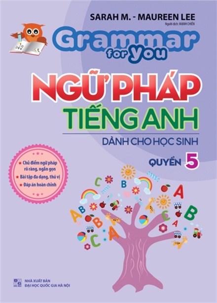 Grammar For You - Ngữ Pháp Tiếng Anh Dành Cho Học Sinh Tập 5