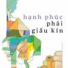 Hạnh Phúc Phải Giấu Kín