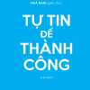 Keep Calm - Tự Tin Để Thành Công