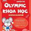 Luyện Thi Olympic Khoa Học - Science Olympiad Lớp 5