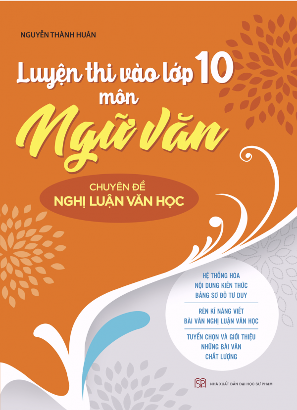 Luyện Thi Vào Lớp 10 Môn Ngữ Văn - Chuyên Đề Nghị Luận Văn Học