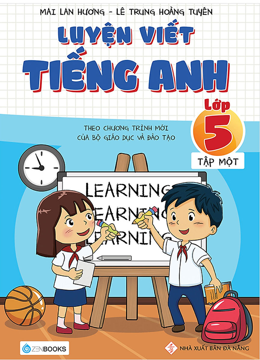 Luyện Viết Tiếng Anh - Lớp 5 (Tập 1) - Theo Chương Trình Mới Của Bộ Giáo Dục Và Đào Tạo