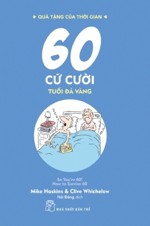 Quà Tặng Của Thời Gian - 60 Cứ Cười - Tuổi Đá Vàng