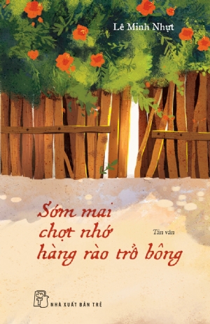 Sớm Mai Chợt Nhớ Hàng Rào Trổ Bông