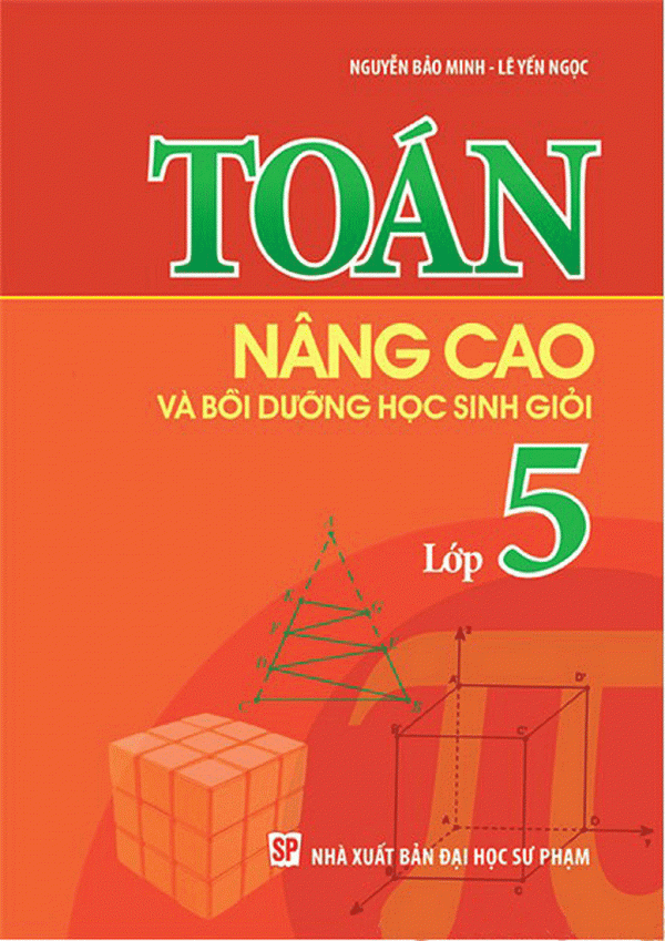 Toán Nâng Cao & Bồi Dưỡng Học Sinh Giỏi Lớp 5