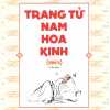 Trang Tử Nam Hoa Kinh - Tập 1