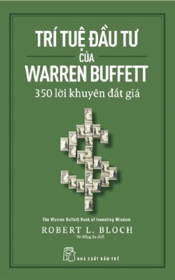 Trí Tuệ Đầu Tư Của Warren Buffett: 350 Lời Khuyên Đắt Giá