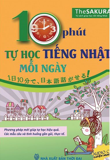 10 Phút Tự Học Tiếng Nhật Mỗi Ngày (Kèm CD)