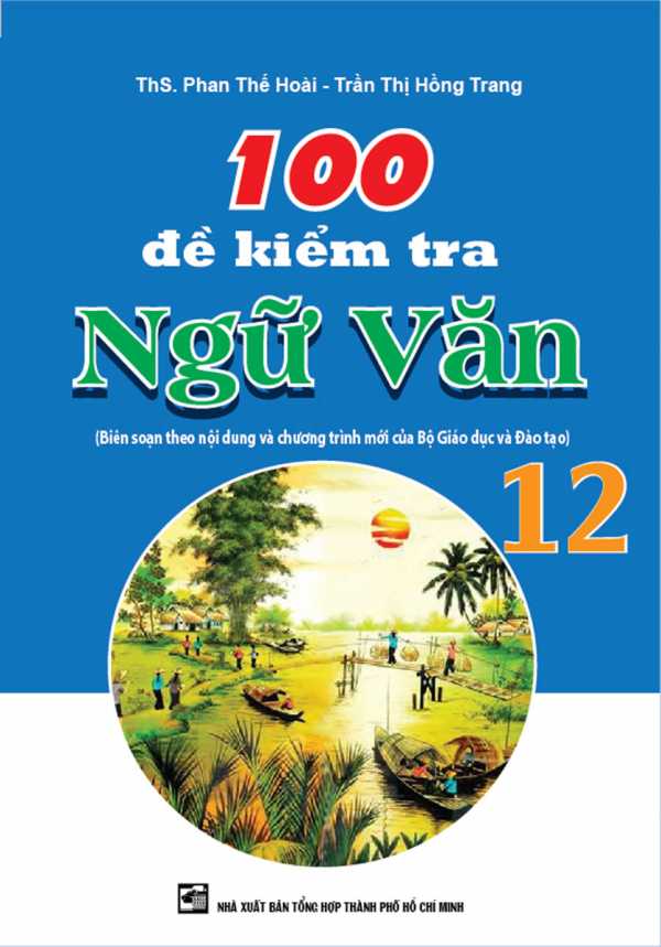 100 Đề Kiểm Tra Ngữ Văn 12