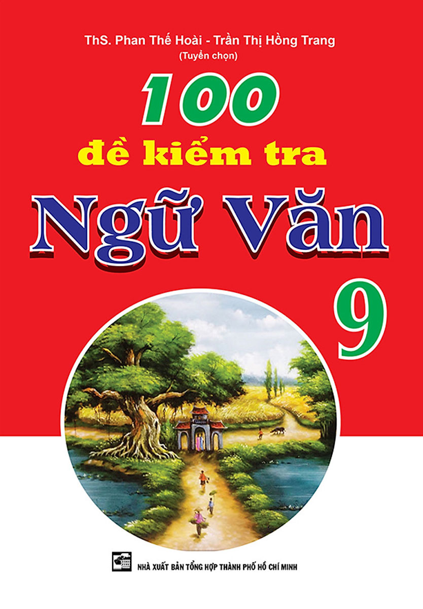 100 Đề Kiểm Tra Ngữ Văn 9