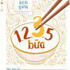 1,2,3,5 Bữa - Nói Tóm Lại Ăn Thế Nào Là Tốt ?