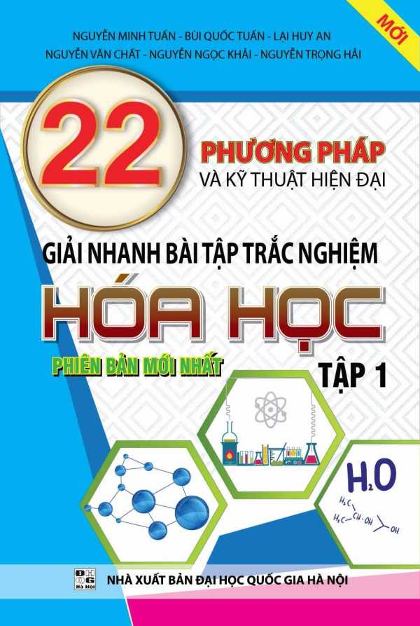 22 Phương pháp & kỹ thuật hiện đại giải nhanh BTTN Hóa tập 1