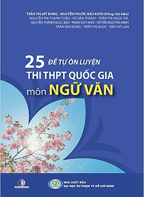 25 Đề Tự Ôn Luyện Thi THPT Quốc Gia Môn Ngữ Văn