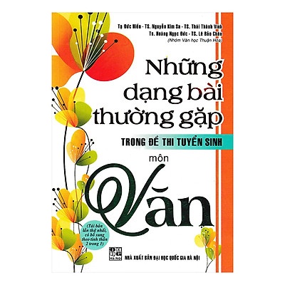 Những Dạng Bài Thường Gặp Trong Đề Thi Tuyển Sinh Môn Văn