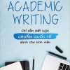 Academic Writing - Chỉ Dẫn Viết Luận Chuẩn Quốc Tế Dành Cho Sinh Viên