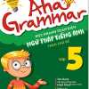 Aha Grammar - Học Nhanh Toàn Diện Ngữ Pháp Tiếng Anh Lớp 5 Theo Chủ Đề