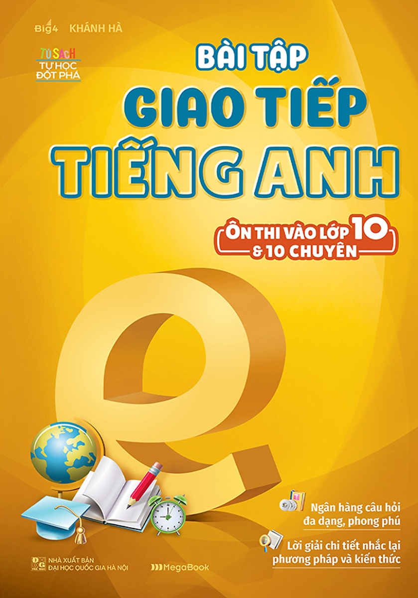 Bài Tập Giao Tiếp Tiếng Anh (Ôn Thi Vào Lớp 10 Và 10 Chuyên)