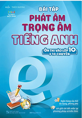 Bài Tập Phát Âm Trọng Âm Tiếng Anh (Ôn Thi Vào 10 Và 10 Chuyên)