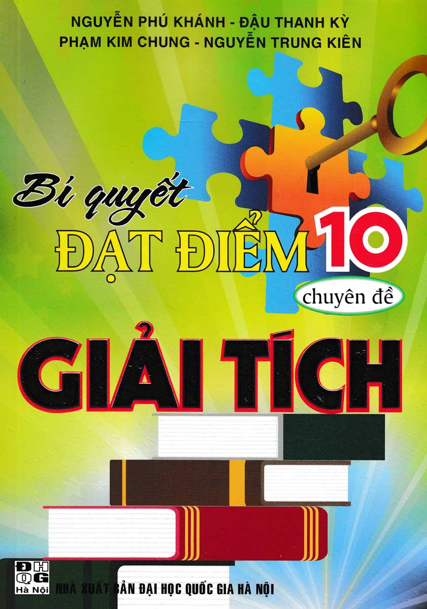 Bí Quyết Đạt Điểm 10 Môn Toán Chuyên Đề Giải Tích