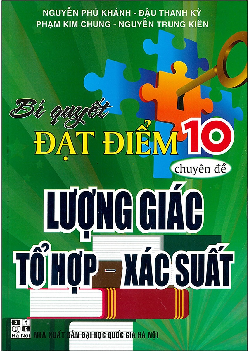 Bí Quyết Đạt Điểm 10 Môn Toán Chuyên Đề Lượng Giác Tổ Hợp Xác Suất