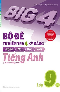 Big 4 Bộ Đề Tự Kiểm Tra 4 Kỹ Năng Nghe – Nói – Đọc – Viết