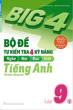 Big 4 Bộ Đề Tự Kiểm Tra 4 Kỹ Năng Nghe – Nói – Đọc – Viết