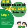 Bộ Đề Bồi Dưỡng Học Sinh Giỏi Tiếng Anh Toàn Diện Lớp 7 (Khang Việt)