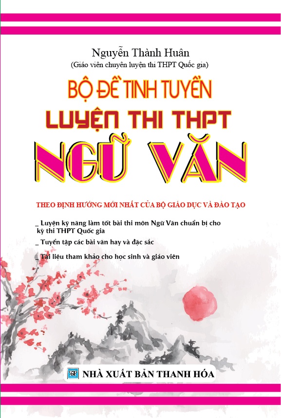 Bộ Đề Tinh Tuyển Luyện Thi THPT Quốc Gia Ngữ Văn