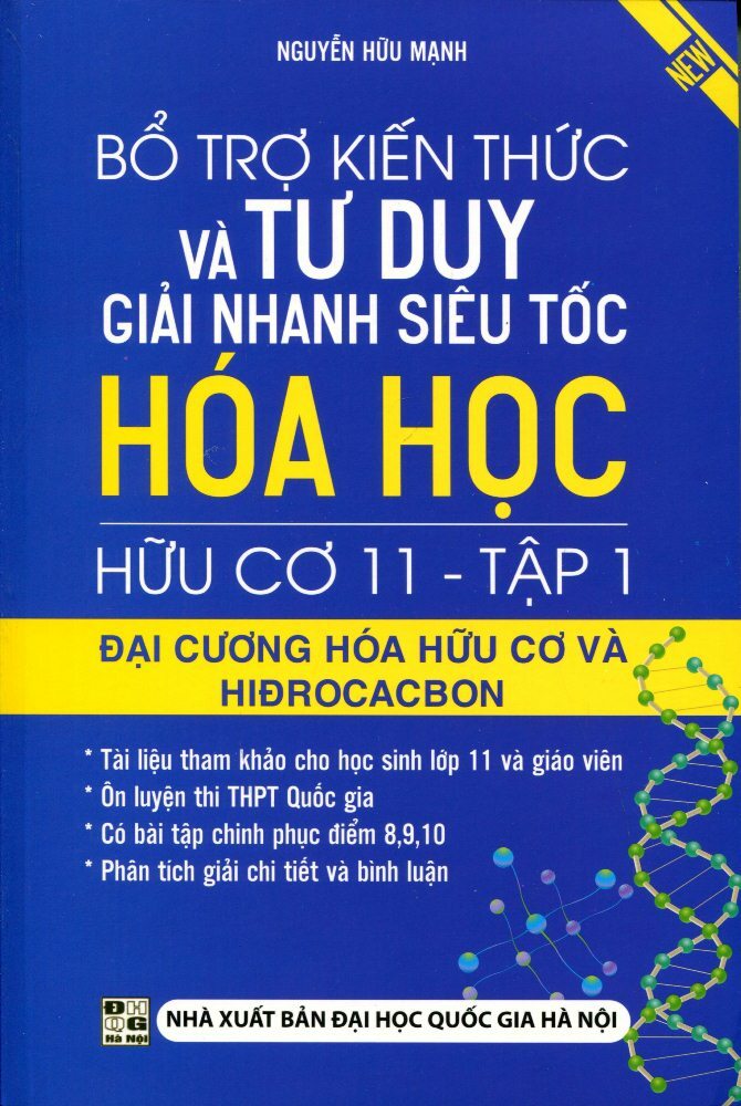 Bổ Trợ Kiến Thức Và Tư Duy Giải Nhanh Siêu Tốc Hóa Học Hữu Cơ 11 - Tập 1