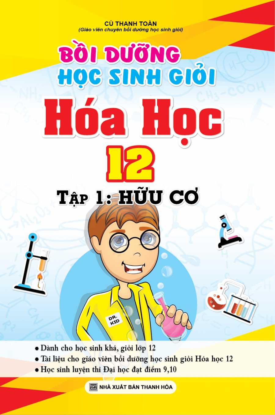 Bồi Dưỡng Học Sinh Giỏi Hóa Học 12 Tập 1 - Hóa Hữu Cơ