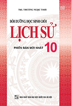 Bồi Dưỡng Học Sinh Giỏi Lịch Sử 10