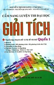 Cẩm Nang Luyện Thi Đại Học Giải Tích Quyển 1