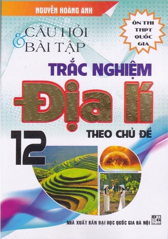 Câu Hỏi Và Bài Tập Trắc Nghiệm Địa Lí Theo Chủ Đề 12