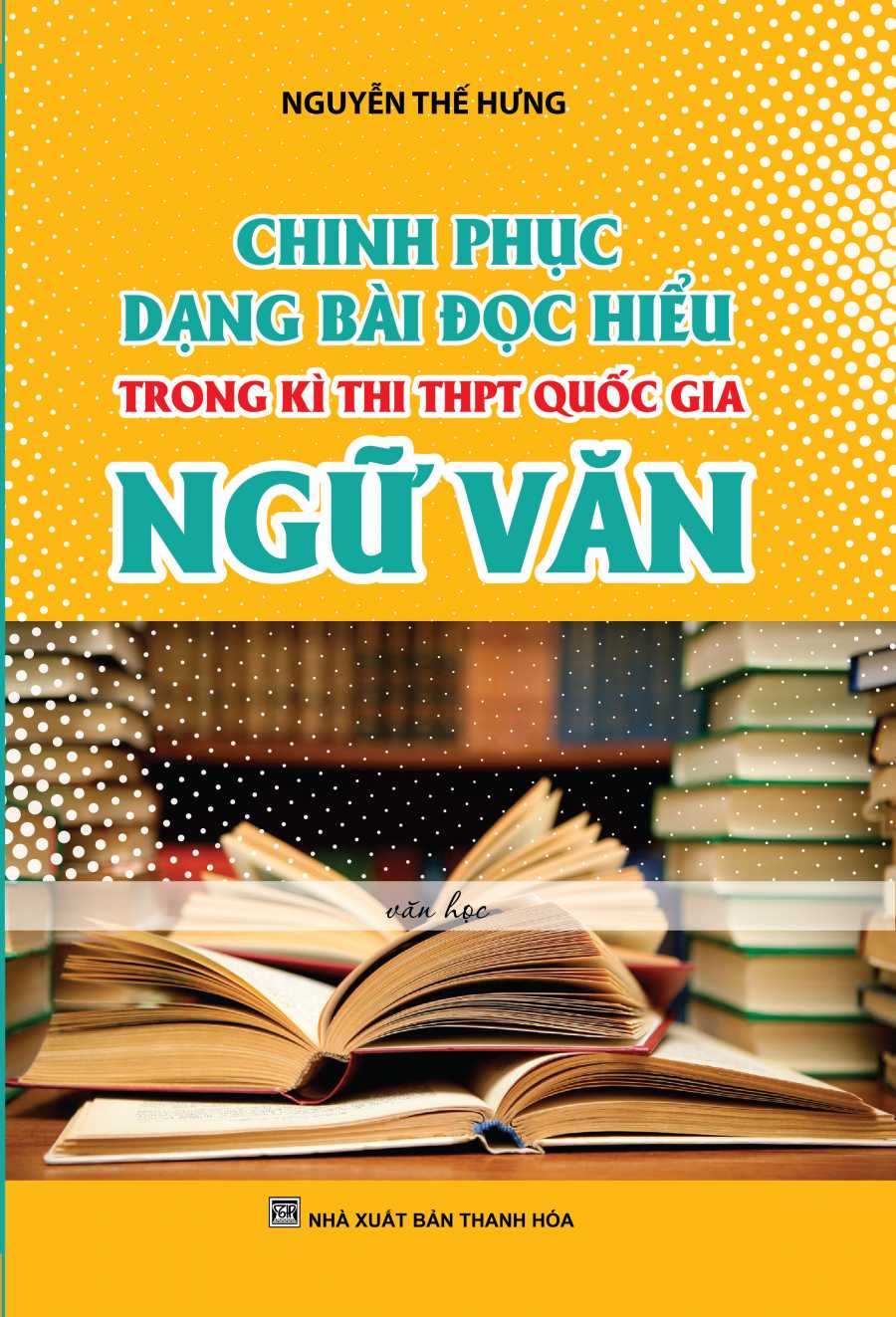 Chinh Phục Dạng Bài Đọc Hiểu Trong Kì Thi THPT Quốc Gia Ngữ Văn