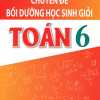 Chuyên Đề Bồi Dưỡng Học Sinh Giỏi Toán 6