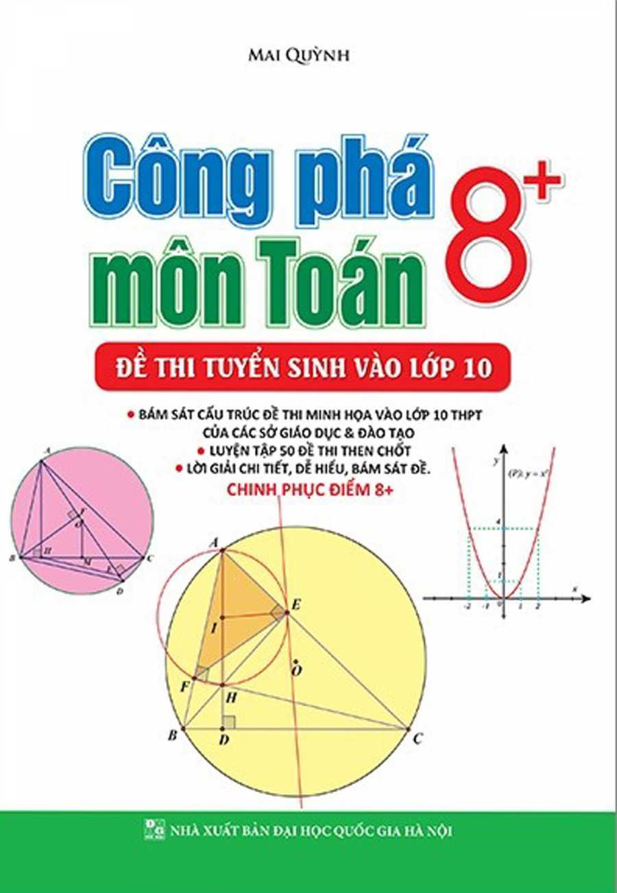 Công Phá 8+ Môn Toán Đề Thi Tuyển Sinh Vào Lớp 10