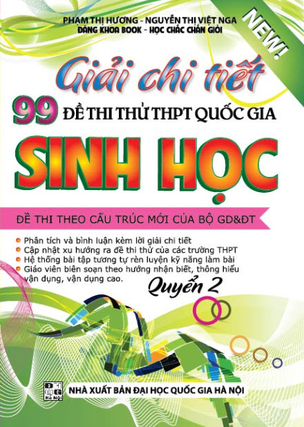 Giải Chi Tiết 99 Đề Thi THPT Quốc Gia Sinh Học Quyển 2