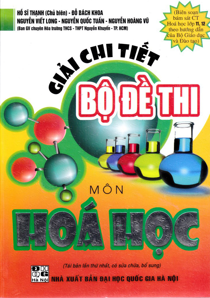 Giải Chi Tiết Bộ Đề Thi Môn Hóa Học (Chương Trình Hóa Học 11, 12 - Bộ GD & ĐT)