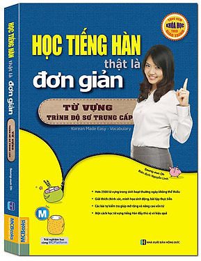 Học Tiếng Hàn Thật Là Đơn Giản - Từ Vựng Trình Độ Sơ Trung Cấp