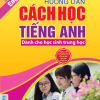 Hướng Dẫn Cách Học Tiếng Anh Dành Cho Học Sinh Trung Học