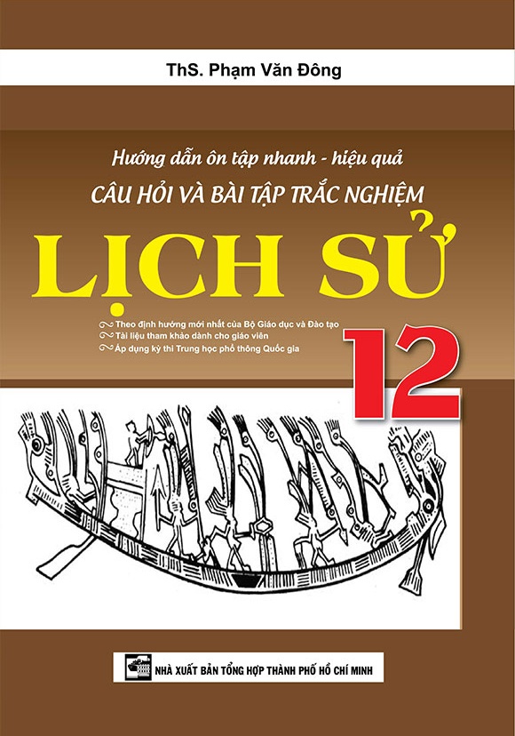 Hướng Dẫn Ôn Tập Nhanh - Hiệu Quả Câu Hỏi Và Bài Tập Trắc Nghiệm Lịch Sử 12